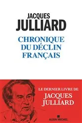 Book cover of Chronique du déclin français by Jacques Julliard