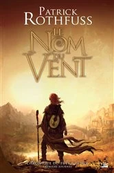 Book cover of Chronique du Tueur de Roi, T1 : Le Nom du vent by Patrick Rothfuss
