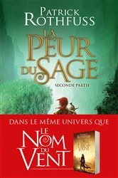 Book cover of Chronique du Tueur de Roi, T2 : La Peur du sage - Seconde partie by Patrick Rothfuss