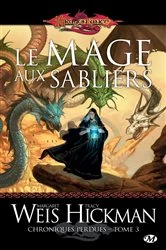 Book cover of Chroniques perdues, T3 : Le Mage aux sabliers by Margaret Weis