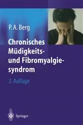 Book cover of Chronisches Müdigkeits- und Fibromyalgiesyndrom (2nd ed.) by Peter A. Berg