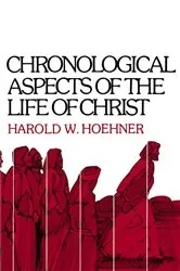 Book cover of Chronological Aspects of the Life of Christ by Harold W. Hoehner