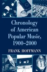 Book cover of Chronology of American Popular Music, 1900-2000 by Frank Hoffmann