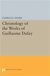 Book cover of Chronology of the Works of Guillaume Dufay by Charles Edward Hamm