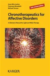 Book cover of Chronotherapeutics for Affective Disorders (2nd ed.) by Anna Wirz-Justice