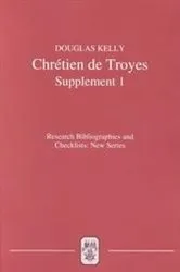 Book cover of Chrétien de Troyes by Douglas Kelly