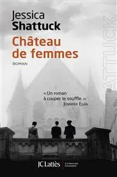 Book cover of Château de femmes by Jessica Shattuck