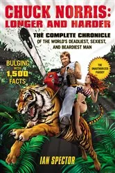 Book cover of Chuck Norris: Longer and Harder by Ian Spector