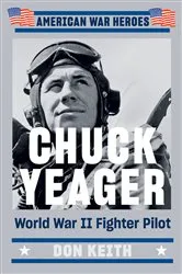 Book cover of Chuck Yeager by Don Keith