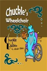 Book cover of Chuckle's Wheelchair by Nicole Tobia