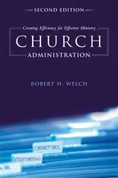Book cover of Church Administration, 2nd Edition by Robert H. Welch
