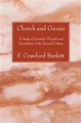 Book cover of Church and Gnosis by F. Crawford Burkitt