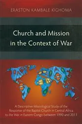 Book cover of Church and Mission in the Context of War by Eraston Kambale Kighoma