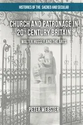 Book cover of Church and Patronage in 20th Century Britain by Peter Webster