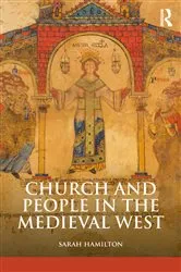 Book cover of Church and People in the Medieval West, 900-1200 by Sarah Hamilton