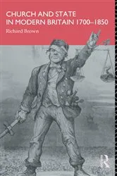 Book cover of Church and State in Modern Britain 1700-1850 by Richard Brown
