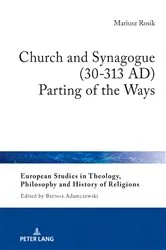 Book cover of Church and Synagogue (30-313 AD) by Magdalena Konopko