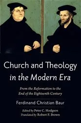 Book cover of Church and Theology in the Modern Era by Ferdinand Christian Baur
