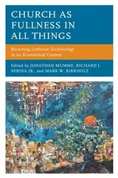 Book cover of Church as Fullness in All Things by Jonathan Mumme