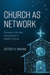 Book cover of Church as Network by Jeffrey H. Mahan