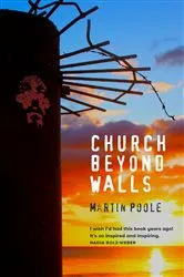 Book cover of Church Beyond Walls by Martin Poole