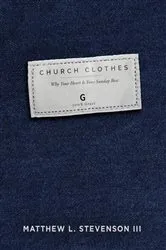 Book cover of Church Clothes by Matthew L. Stevenson III