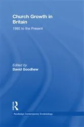 Book cover of Church Growth in Britain by David Goodhew