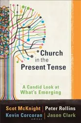 Book cover of Church in the Present Tense (ēmersion: Emergent Village resources for communities of faith) by Unknown