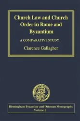 Book cover of Church Law and Church Order in Rome and Byzantium by Clarence Gallagher