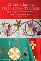 Book cover of Church Linen, Vestments and Textiles by Margery Roberts