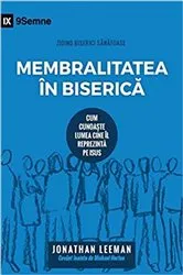 Book cover of Church Membership / Membralitatea în Biserică by Jonathan Leeman