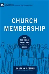 Book cover of Church Membership by Jonathan Leeman
