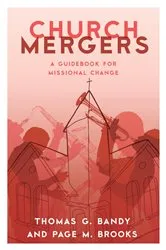 Book cover of Church Mergers by Thomas G. Bandy