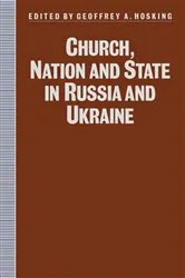 Book cover of Church, Nation and State in Russia and Ukraine by Geoffrey A. Hosking