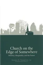 Book cover of Church on the Edge of Somewhere by George B. Thompson
