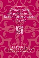 Book cover of Church polity and politics in the British Atlantic world, c. 1635–66 by Elliot Vernon