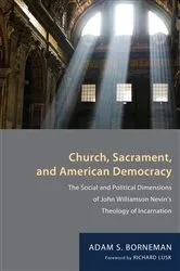 Book cover of Church, Sacrament, and American Democracy by Adam S. Borneman