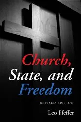 Book cover of Church, State, and Freedom by Leo Pfeffer