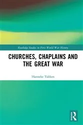 Book cover of Churches, Chaplains and the Great War by Hanneke Takken