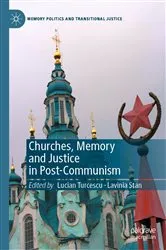 Book cover of Churches, Memory and Justice in Post-Communism by Lucian Turcescu