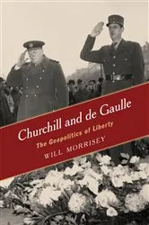 Book cover of Churchill and de Gaulle by Will Morrisey
