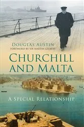 Book cover of Churchill and Malta by Douglas Austin