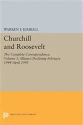 Book cover of Churchill and Roosevelt, Volume 3 by Warren F. Kimball