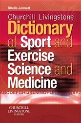 Book cover of Churchill Livingstone's Dictionary of Sport and Exercise Science and Medicine E-Book by Jennett MD, PhD, FRCP(Glasg), Sheila