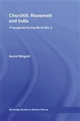 Book cover of Churchill, Roosevelt and India by Auriol Weigold