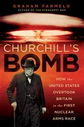 Book cover of Churchill's Bomb by Graham Farmelo