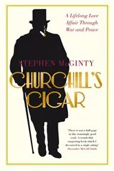 Book cover of Churchill's Cigar by Stephen McGinty