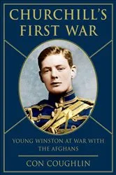 Book cover of Churchill's First War by Con Coughlin