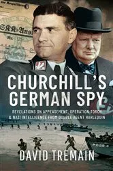 Book cover of Churchill's German Spy by David Tremain
