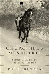 Book cover of Churchill's Menagerie by Piers Brendon